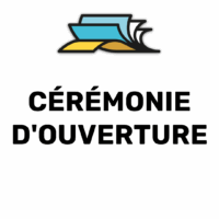 Cérémonie d’ouverture