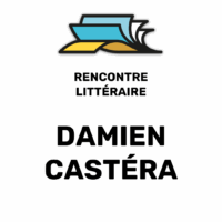 Rencontre littéraire avec Damien CASTÉRA