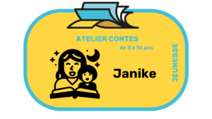 JEUNESSE – Atelier CONTES avec Janike