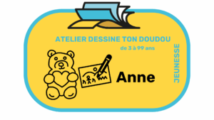 JEUNESSE – Atelier DESSINE TON DOUDOU avec Anne