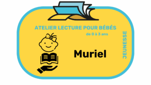 JEUNESSE – Atelier LECTURE POUR BÉBÉS avec Muriel