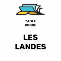 Table ronde « LES LANDES »